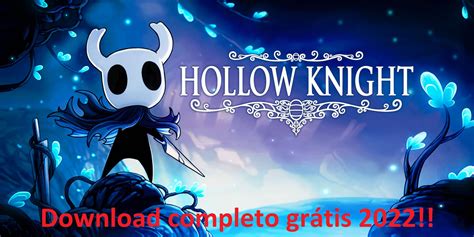 hollow knight baixar grátis.